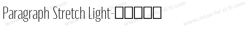 Paragraph Stretch Light字体转换
